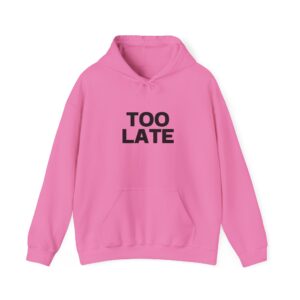 Hooded Sweatshirt - Crystal Starr 'TOO Late' Custom Design - Image 37