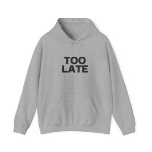 Hooded Sweatshirt - Crystal Starr 'TOO Late' Custom Design - Image 5