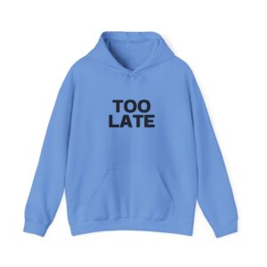 Hooded Sweatshirt - Crystal Starr 'TOO Late' Custom Design - Image 21