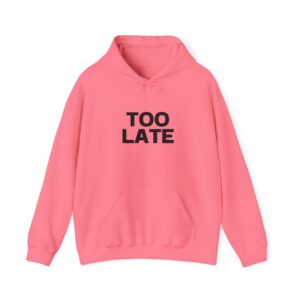 Hooded Sweatshirt - Crystal Starr 'TOO Late' Custom Design - Image 41
