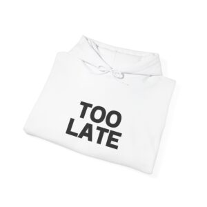 Hooded Sweatshirt - Crystal Starr 'TOO Late' Custom Design - Image 4