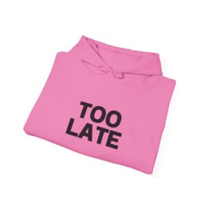 Hooded Sweatshirt - Crystal Starr 'TOO Late' Custom Design - Image 40